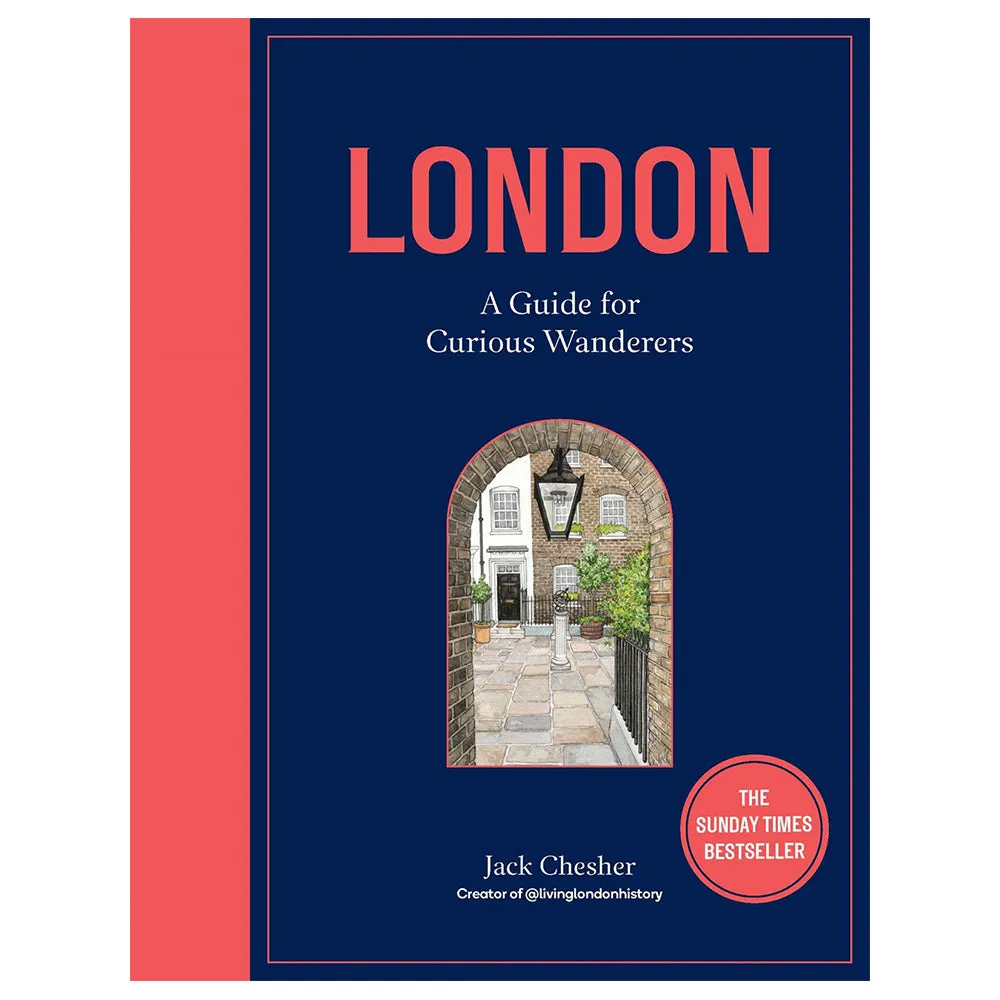 London: A Guide for Curious Wanderers